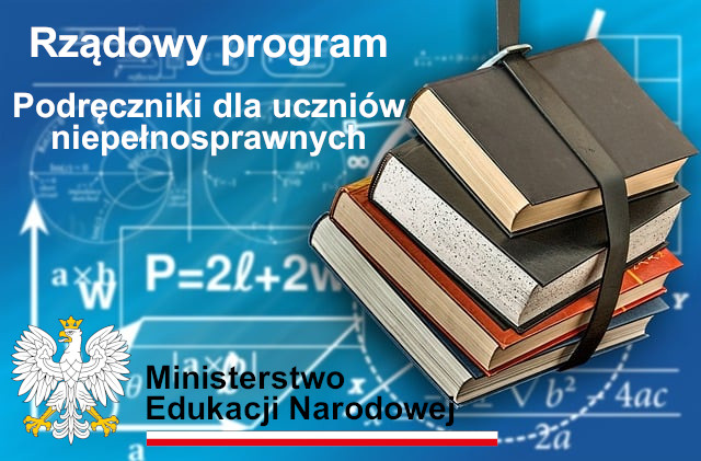 Informacja o Rządowym programie pomocy uczniom niepełnosprawnym w formie dofinansowania zakupu podręczników, materiałów edukacyjnych i materiałów  ćwiczeniowych w latach 2023-2025”