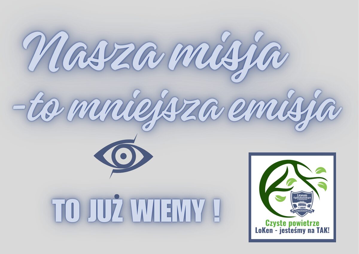 „Nasza misja to mniejsza emisja” To już wiemy