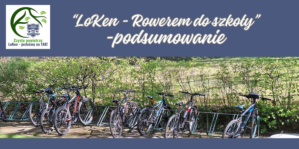„LoKen – rowerem do szkoły’’- podsumowanie